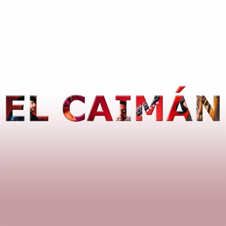 El Caimán ft. Eberardo Noriega | Boomplay Music