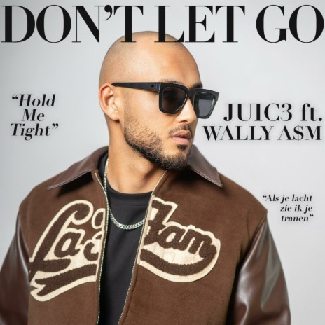 Don't Let Go ft. Wally A$M | Boomplay Music