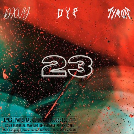 23 ft. TYRON & Dxvy | Boomplay Music