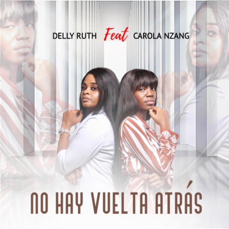 No Hay Vuelta Atrás ft. Delly Ruth | Boomplay Music