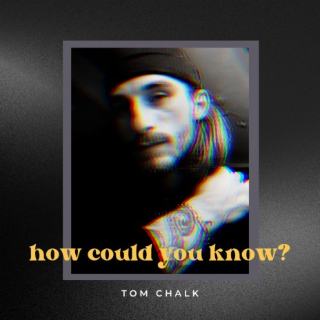 How Could You Know? | Boomplay Music