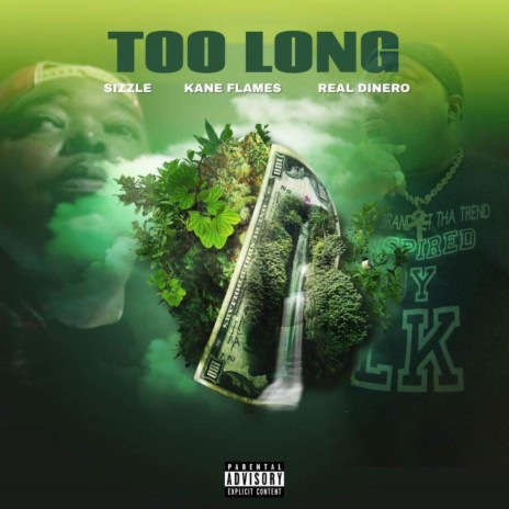 TOO LONG ft. Kane Flames & Real Dinero