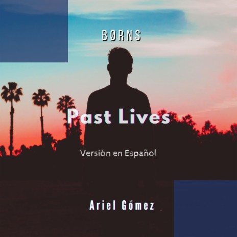 Past Lives (Versión en Español) ft. Ariel Gómez | Boomplay Music