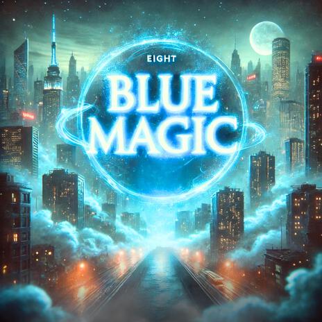 Blue Magic | Boomplay Music