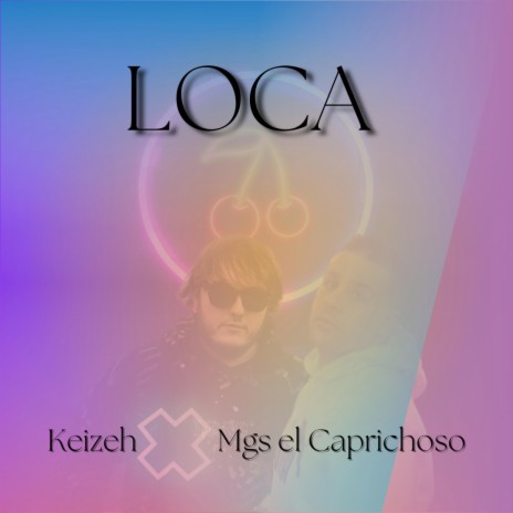 Loca ft. Keizeh | Boomplay Music