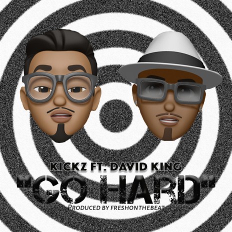 Go Hard ft. David King | Boomplay Music