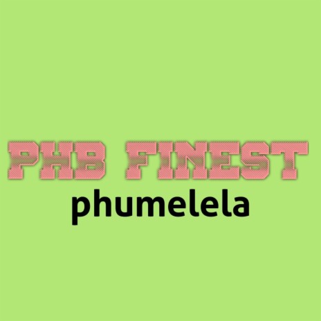 Phumelala | Boomplay Music