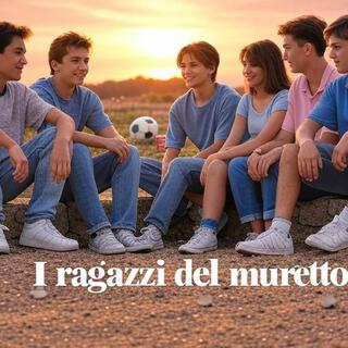 I ragazzi del muretto lyrics | Boomplay Music