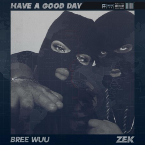 Have A Good Day ft. Bree Wuu & Prod.by Key | Boomplay Music