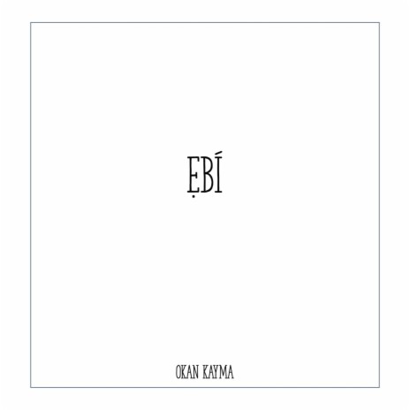 Ebí | Boomplay Music