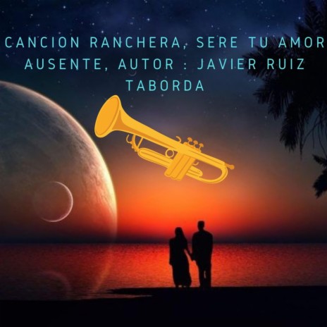 Sere Tu Amor Ausente | Boomplay Music