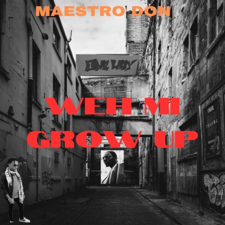 Weh Mi Grow Up | Boomplay Music