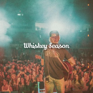 Whiskey Season lyrics | Boomplay Music