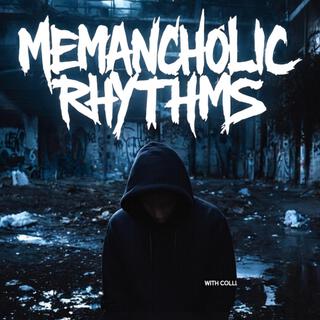 Memancholic Rhythms