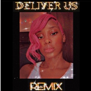 Deliver Us (Remix)