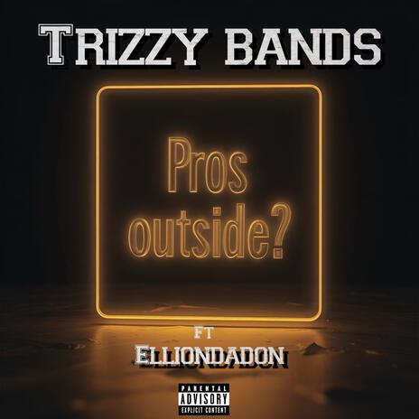 Pros Outside? ft. EllionDaDon | Boomplay Music