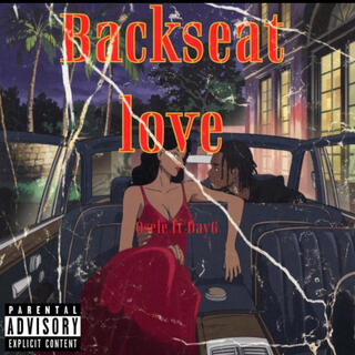 Backseat love ft. Day G lyrics | Boomplay Music