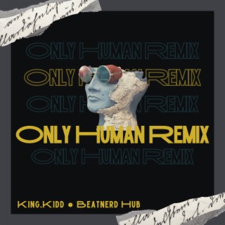 Only Human Remix | Boomplay Music