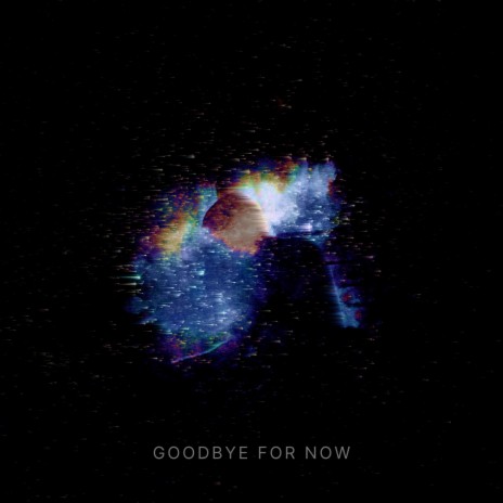 Goodbye For Now ft. Chris Herrera | Boomplay Music