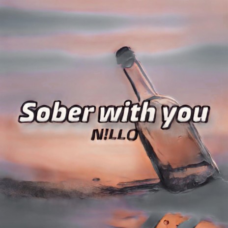 Sober With You | Boomplay Music