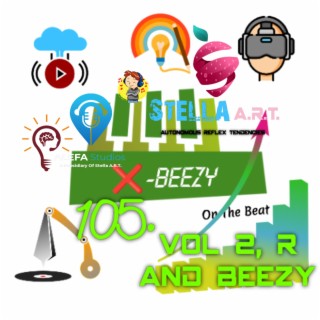 105. X-Beezy On The Beat Vol 2, R And Beezy