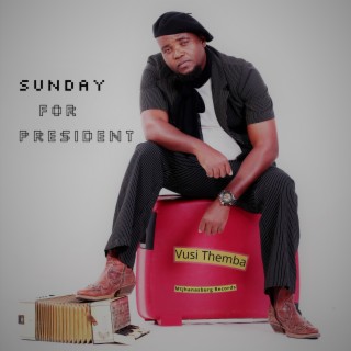 Sunday For President