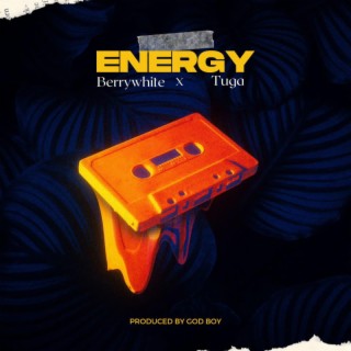 Energy ft. Tuga lyrics | Boomplay Music