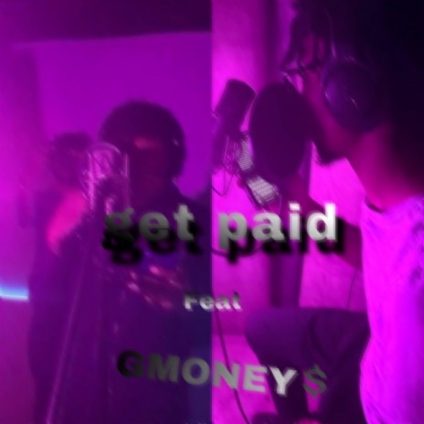 Get paid ft. Gmoney | Boomplay Music