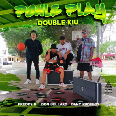 Ponle Play ft. Freddy B., Don Bellako & Dany Rudeboy