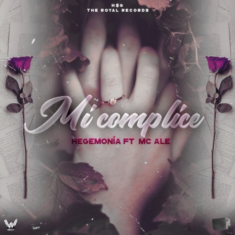 Mi Complice ft. Hegemonia | Boomplay Music