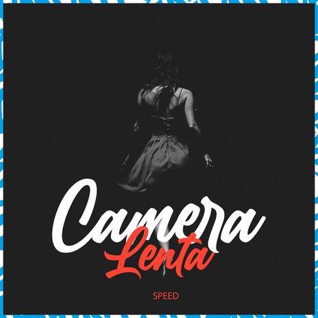 Camêra Lenta (Speed) ft. Don Raz & Dj Vinny ZL | Boomplay Music