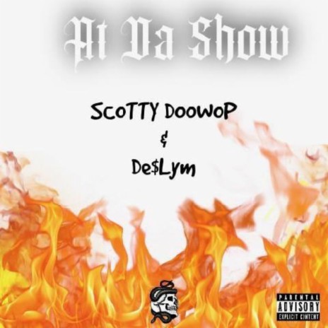 At Da Show ft. De$Lym | Boomplay Music