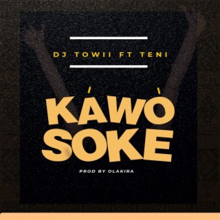 Towii ft. Teni - Kawo Soke
