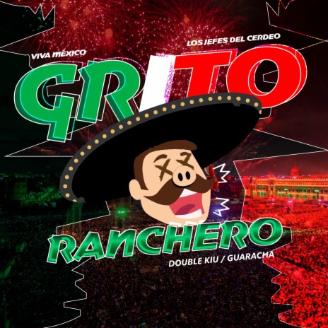 Grito Ranchero (Viva Mexico Cabrones) | Boomplay Music