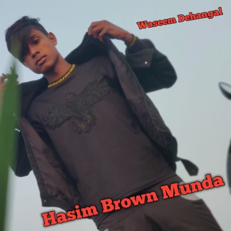 Hasim Brown Munda | Boomplay Music