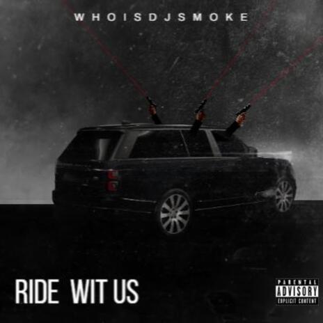 Ride Wit Us | Boomplay Music