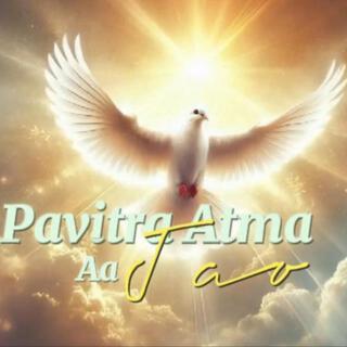 Pavitra Atma Aa Jao/ Come Holy Spirit