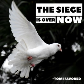 The Siege Is Over lyrics | Boomplay Music
