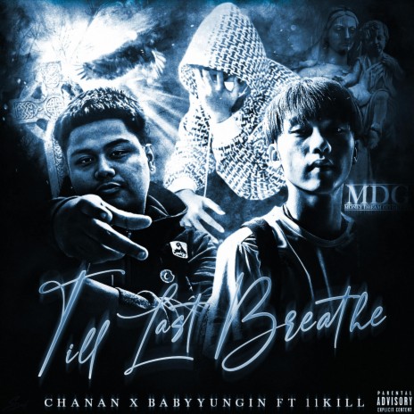 Till Last Breathe ft. Baby Yungin & 11KILL
