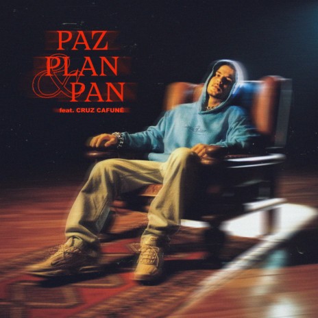 PAZ PLAN & PAN ft. Cruz Cafuné | Boomplay Music