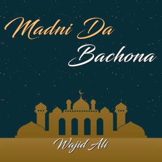 Madni Da Bachona