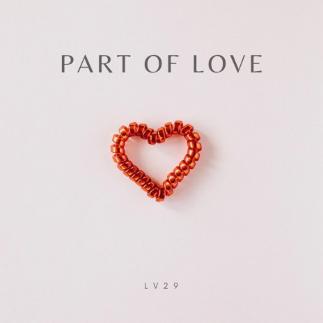 Part of Love | Boomplay Music