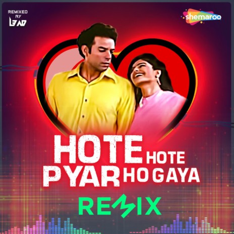 Hote Hote Pyar Ho Gaya (Remix) | Boomplay Music