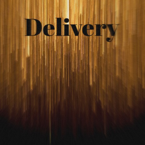 Delivery | Boomplay Music