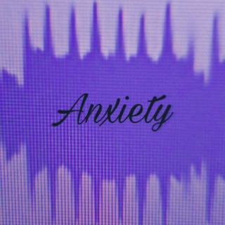 Anxiety