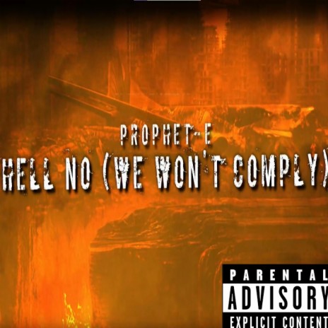 Hell No (We Won't Comply) | Boomplay Music