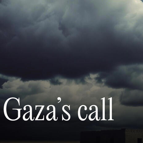 Gaza's Call | Boomplay Music