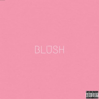 BLUSH (The EP)