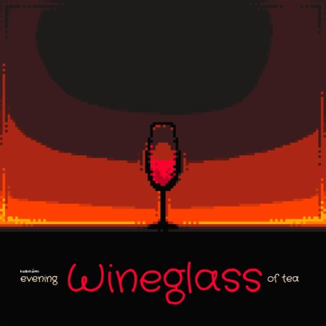 Evening wineglass of tea (Raw 8-bit Version)