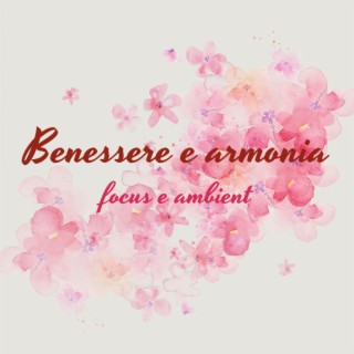 Benessere e armonia - focus e ambient